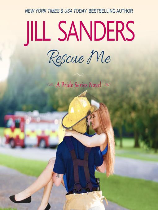 Title details for Rescue Me by Jill Sanders - Available